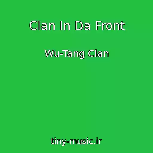کاور آهنگ Clan In Da Front از Wu-Tang Clan