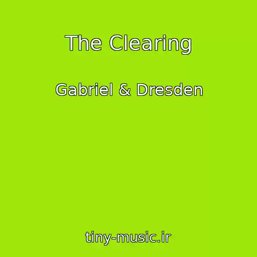 کاور آهنگ The Clearing از Gabriel & Dresden