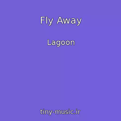 کاور آهنگ Fly Away از Lagoon