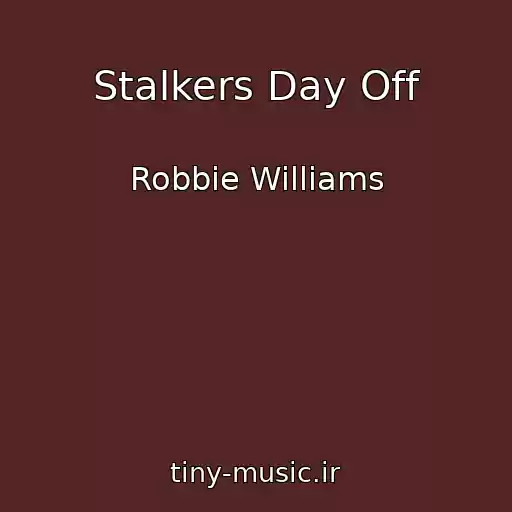 کاور آهنگ Stalkers Day Off از Robbie Williams