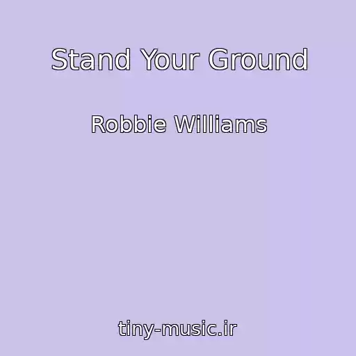 کاور آهنگ Stand Your Ground از Robbie Williams
