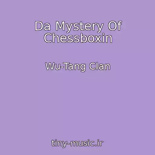 کاور آهنگ Da Mystery Of Chessboxin از Wu-Tang Clan