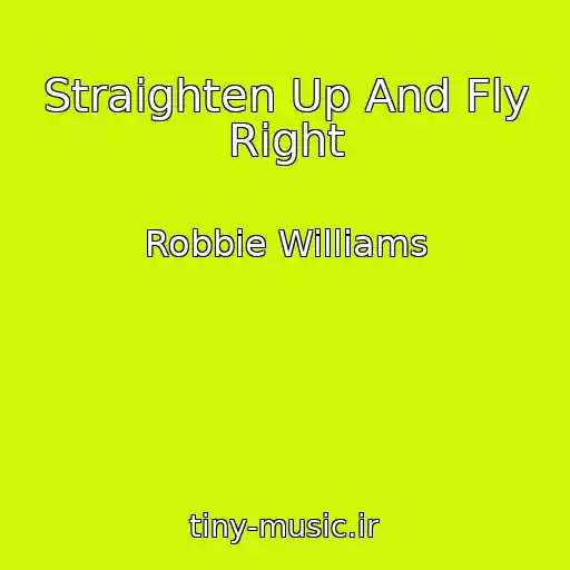 کاور آهنگ Straighten Up And Fly Right از Robbie Williams