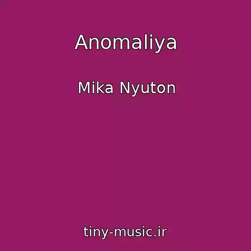 کاور آهنگ Anomaliya از Mika Nyuton