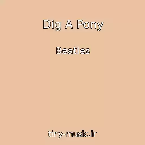 کاور آهنگ Dig A Pony از Beatles