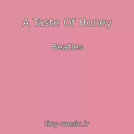 کاور آهنگ A Taste Of Honey از Beatles