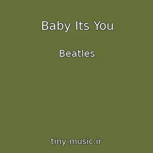 کاور آهنگ Baby Its You از Beatles