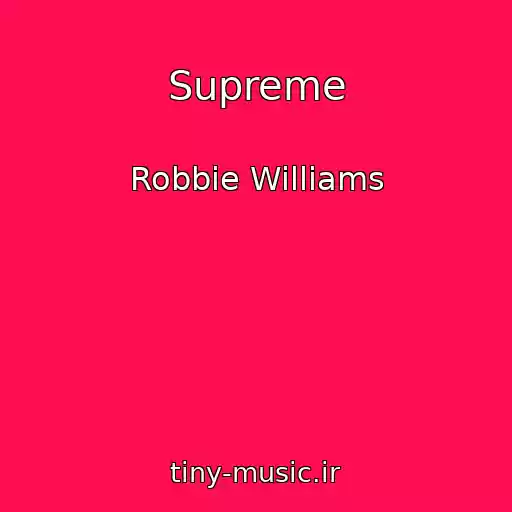 کاور آهنگ Supreme از Robbie Williams
