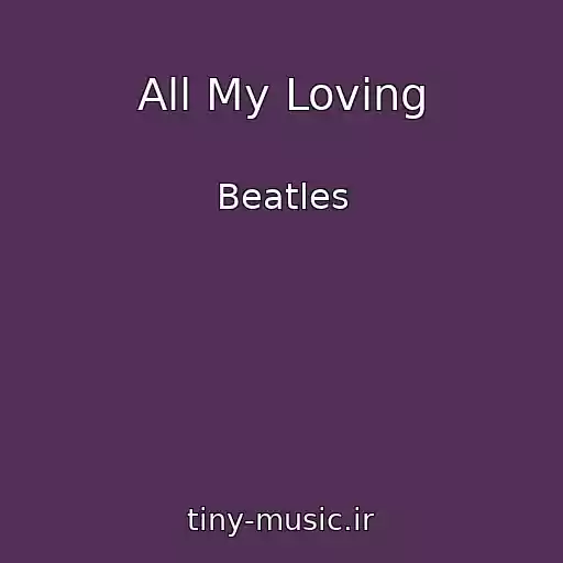 کاور آهنگ All My Loving از Beatles
