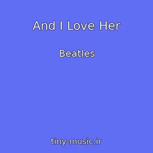 کاور آهنگ And I Love Her از Beatles