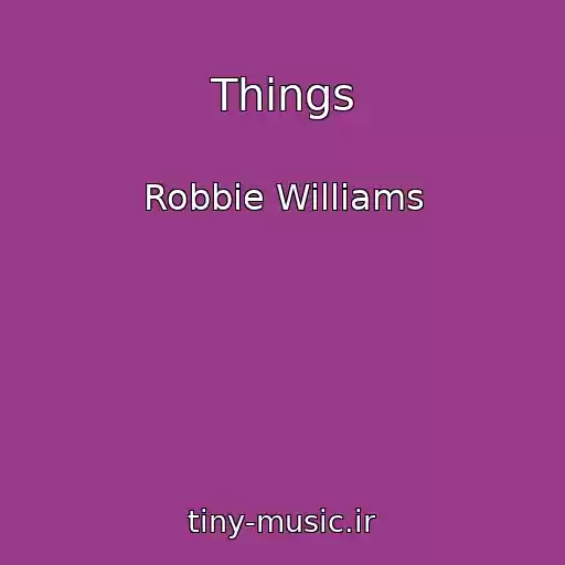 کاور آهنگ Things از Robbie Williams