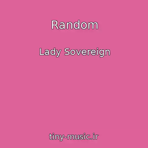 کاور آهنگ Random از Lady Sovereign