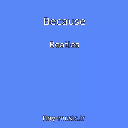 کاور آهنگ Because از Beatles