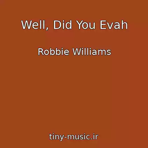 کاور آهنگ Well, Did You Evah از Robbie Williams