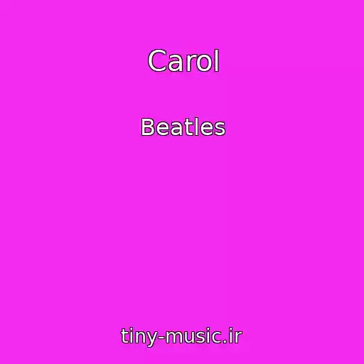 کاور آهنگ Carol از Beatles