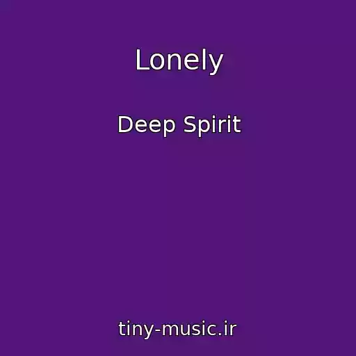 کاور آهنگ Lonely از Deep Spirit