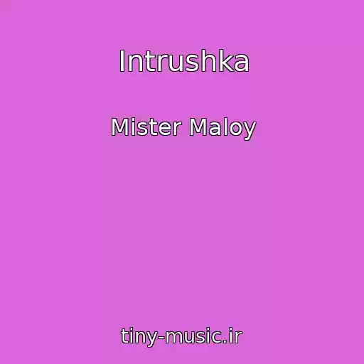 کاور آهنگ Intrushka از Mister Maloy