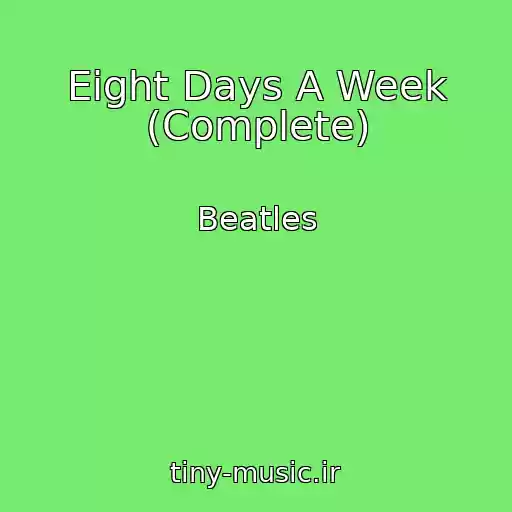 کاور آهنگ Eight Days A Week (Complete) از Beatles