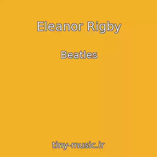 کاور آهنگ Eleanor Rigby از Beatles
