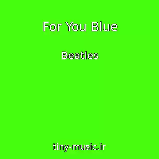 کاور آهنگ For You Blue از Beatles