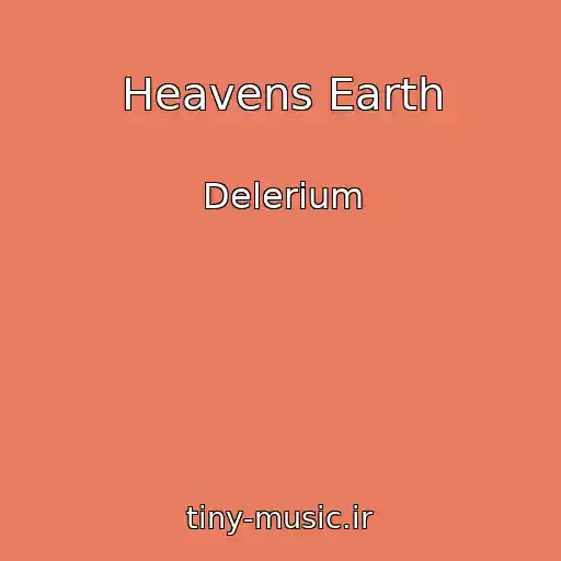 کاور آهنگ Heavens Earth از Delerium