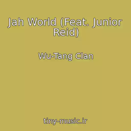 کاور آهنگ Jah World (Feat. Junior Reid) از Wu-Tang Clan