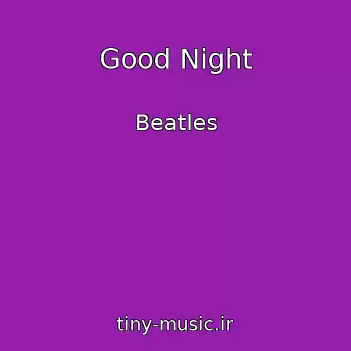 کاور آهنگ Good Night از Beatles