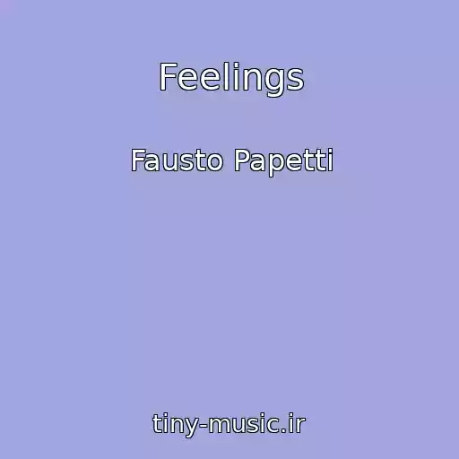 کاور آهنگ Feelings از Fausto Papetti