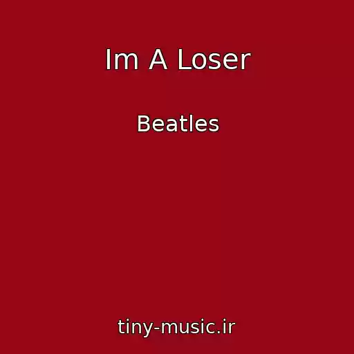کاور آهنگ Im A Loser از Beatles