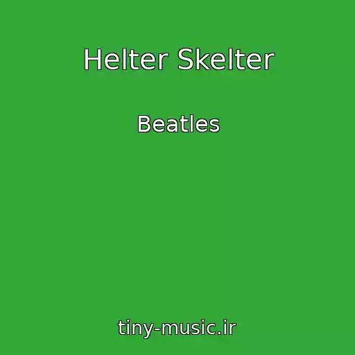 کاور آهنگ Helter Skelter از Beatles