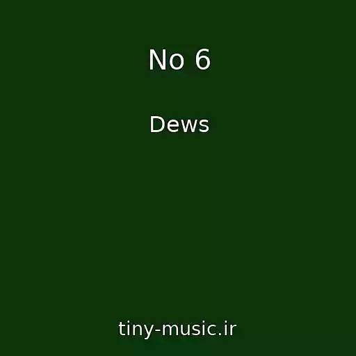 کاور آهنگ No 6 از Dews