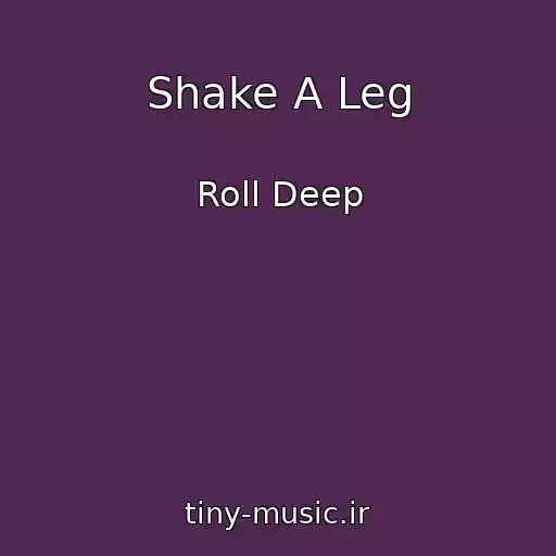 کاور آهنگ Shake A Leg از Roll Deep