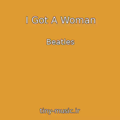 کاور آهنگ I Got A Woman از Beatles