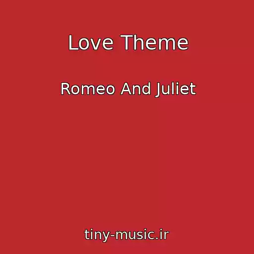 کاور آهنگ Love Theme از Romeo And Juliet