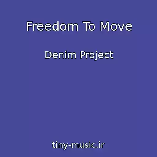 کاور آهنگ Freedom To Move از Denim Project