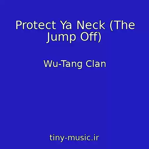 کاور آهنگ Protect Ya Neck (The Jump Off) از Wu-Tang Clan