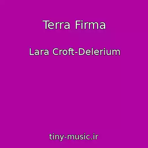 کاور آهنگ Terra Firma از Lara Croft-Delerium