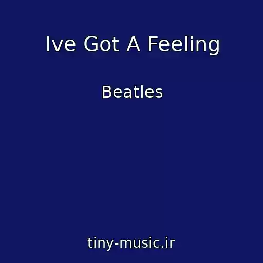 کاور آهنگ Ive Got A Feeling از Beatles