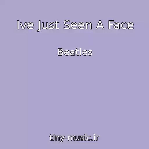 کاور آهنگ Ive Just Seen A Face از Beatles