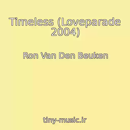 کاور آهنگ Timeless (Loveparade 2004) از Ron Van Den Beuken