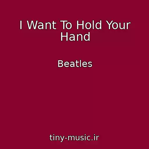 کاور آهنگ I Want To Hold Your Hand از Beatles