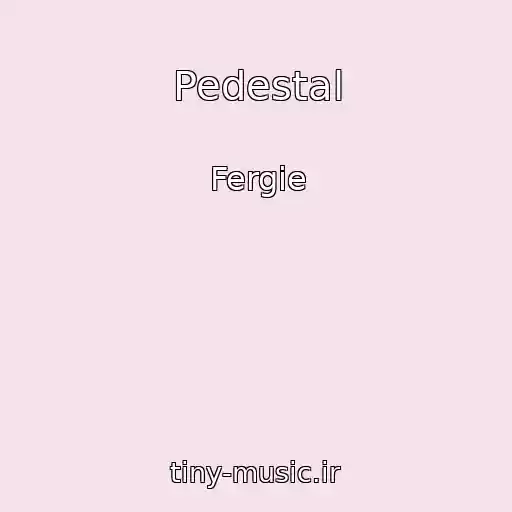 کاور آهنگ Pedestal از Fergie