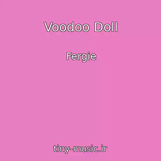 کاور آهنگ Voodoo Doll از Fergie
