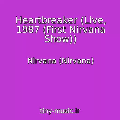 کاور آهنگ Heartbreaker (Live, 1987 (First Nirvana Show)) از Nirvana (Nirvana)