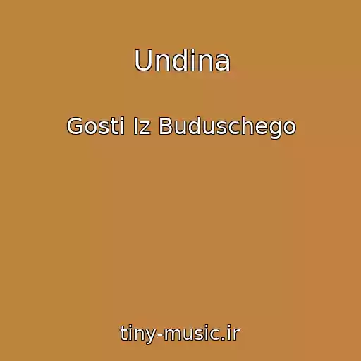 کاور آهنگ Undina از Gosti Iz Buduschego