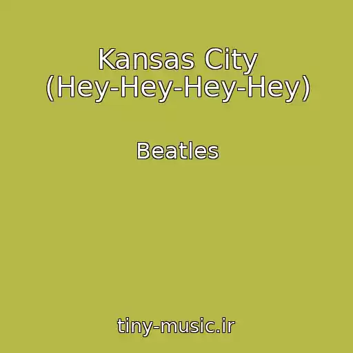 کاور آهنگ Kansas City (Hey-Hey-Hey-Hey) از Beatles