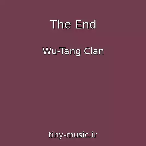کاور آهنگ The End از Wu-Tang Clan