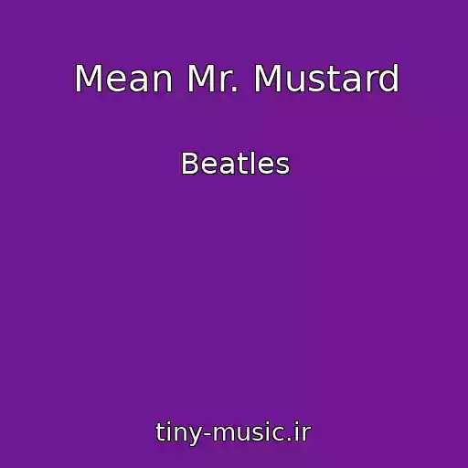 کاور آهنگ Mean Mr. Mustard از Beatles