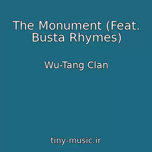 کاور آهنگ The Monument (Feat. Busta Rhymes) از Wu-Tang Clan