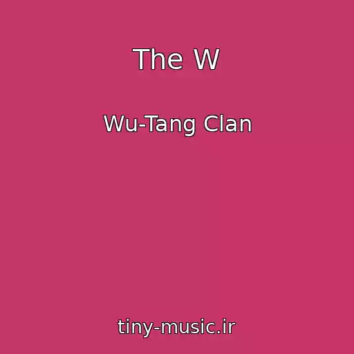 کاور آهنگ The W از Wu-Tang Clan